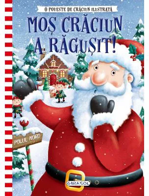 Mos Craciun a ragusit!