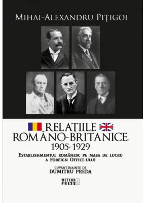 Relatiile romano-britanice, 1905-1929 - Mihai-Alexandru Pitigoi