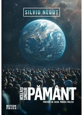 Acelasi singur Pamant - Silviu Negut