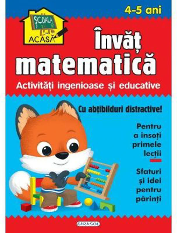 Scoala acasa. Invat matematica 4-5 ani