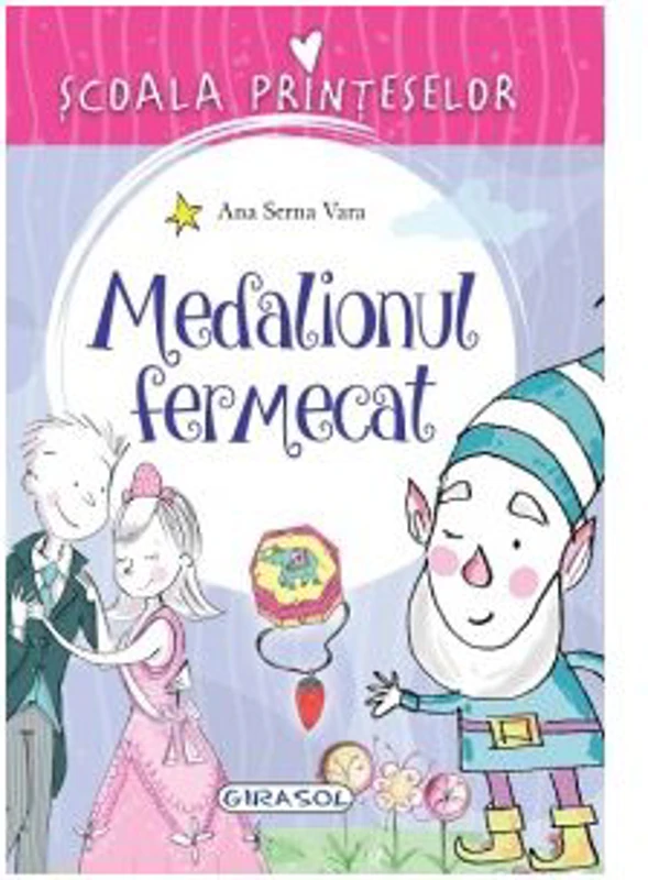 Scoala Printeselor. Medalionul fermecat - Ana Serna Vara