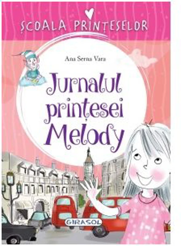 Scoala Printeselor. Jurnalul printesei Melody - Ana Serna Vara
