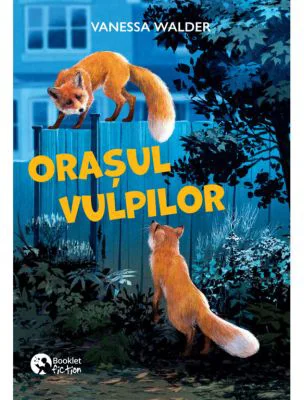 Orasul vulpilor - Vanessa Walder