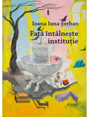 Fata intalneste institutie - Ioana-Iuna Serban