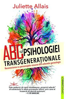 ABC- ul Psihologiei Transgenerationale - Juliette Allais