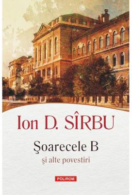 Soarecele B si alte povestiri - Ion D. Sirbu
