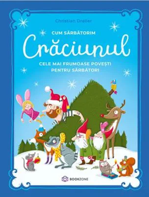 Cum sarbatorim Craciunul Editie cartonata - Christian Dreller