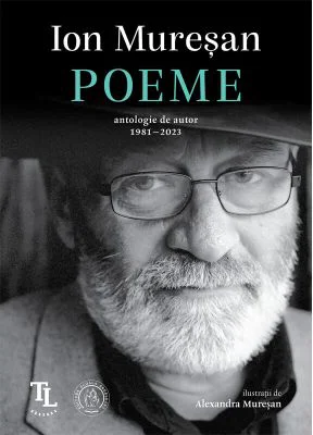 Poeme. Antologie de autor 1981-2023 - Ion Muresan