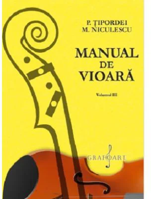 Manual de vioara volumul 3 - P. Tipordei
