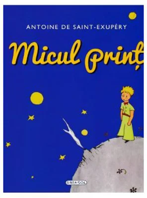 Micul print - Antoine de Saint-Exupery