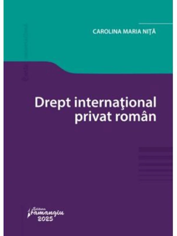Drept international privat roman - Carolina Maria Nita
