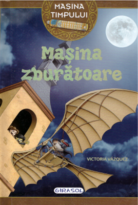 Masina timpului. Masina zburatoare - Victoria Vazquez