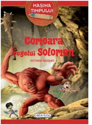 Masina timpului. Comoara regelui Solomon - Victoria Vasquez