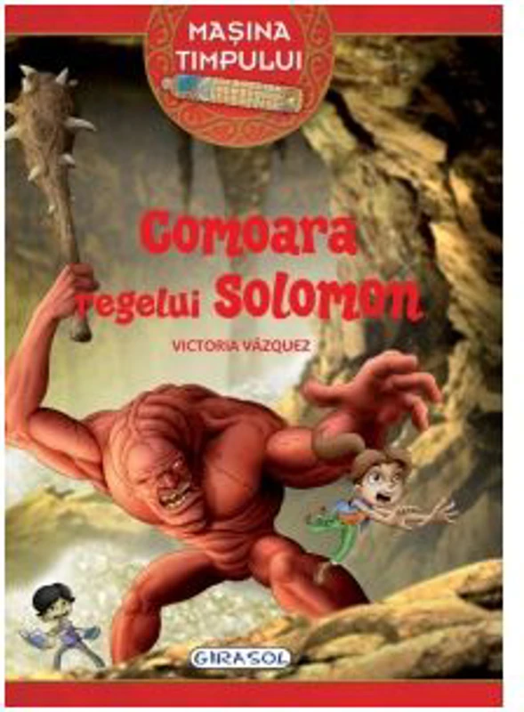 Masina timpului. Comoara regelui Solomon - Victoria Vasquez