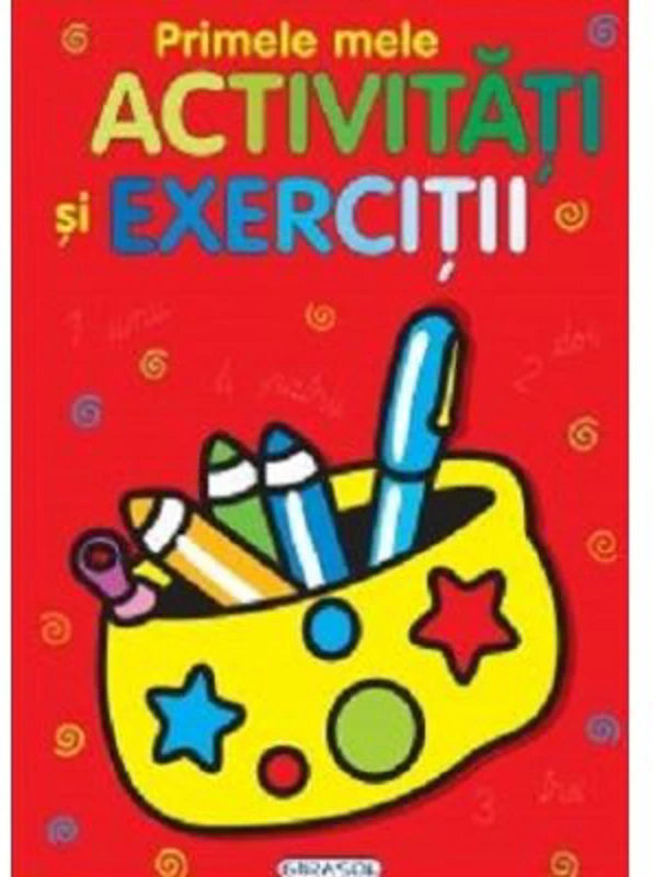 Primele mele activitati si exercitii