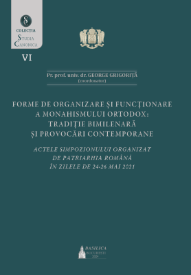 Forme de organizare si functionare a monahismului ortodox - George Grigorita
