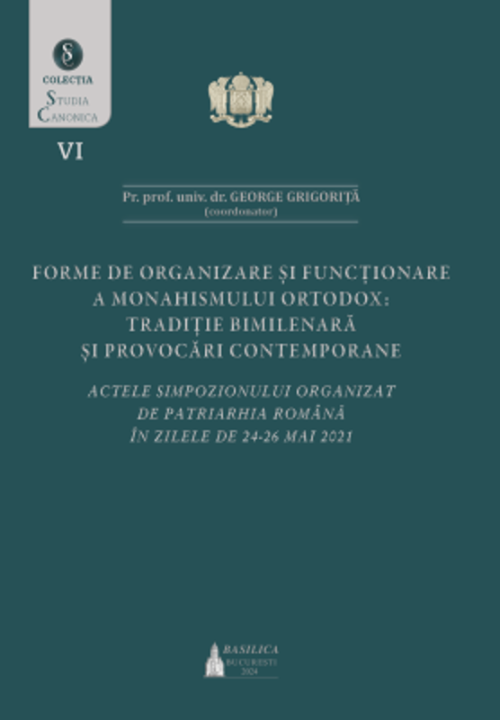 Forme de organizare si functionare a monahismului ortodox - George Grigorita