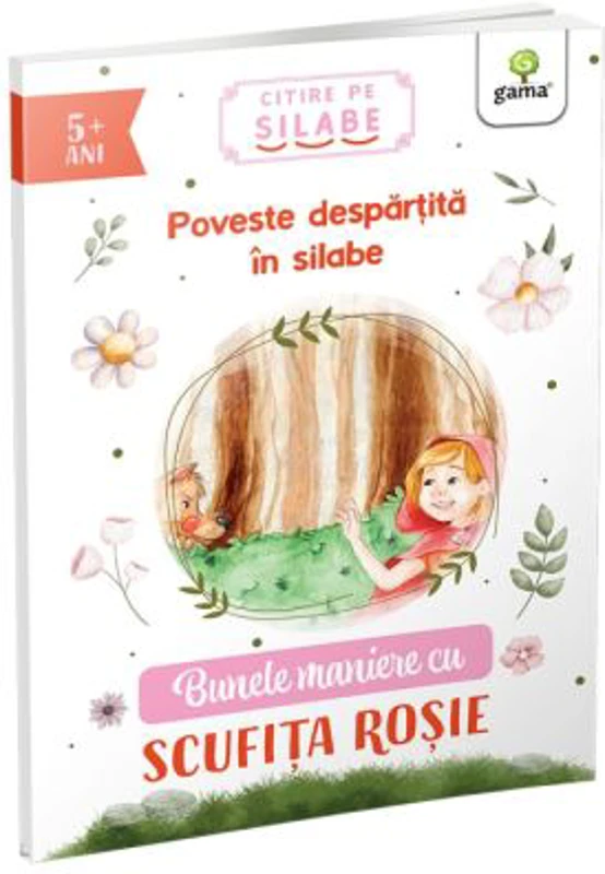 Bunele maniere cu Scufita Rosie. Citire pe silabe