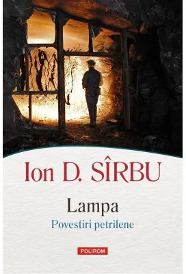 Lampa. Povestiri petrilene - Ion D. Sirbu