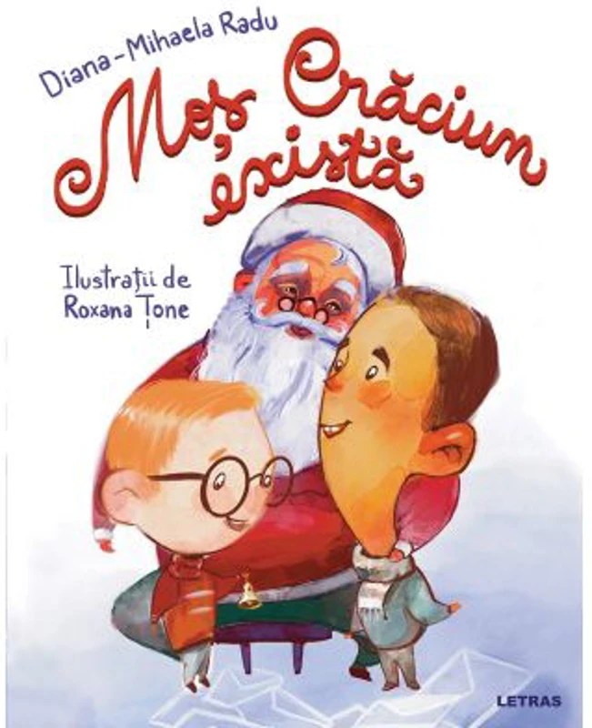 Mos Craciun exista - Diana-Mihaela Radu