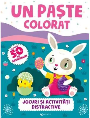 Un Paste colorat. Jocuri si activitati distractive