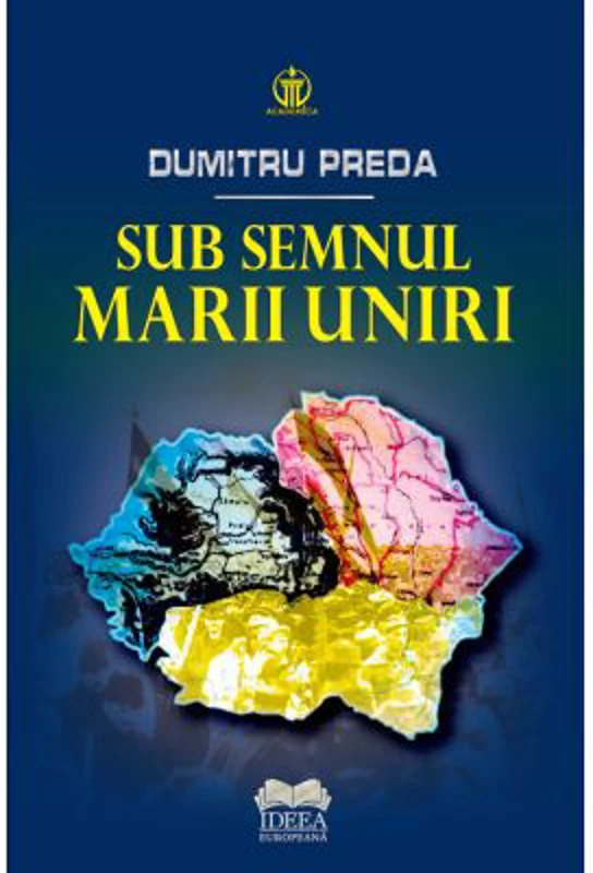 Sub semnul Marii Uniri - Dumitru Preda