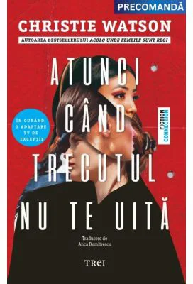 Atunci cand trecutul nu te uita - Christie Watson