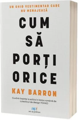 Cum sa porti orice - Kay Barron