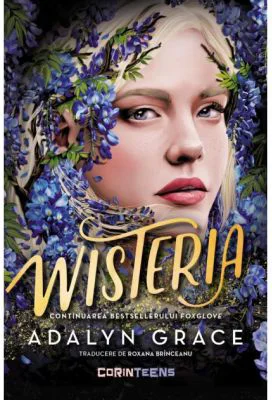 Wisteria (al treilea volum al seriei Beladona) - Adalyn Grace
