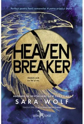 Heavenbreaker (primul volum al seriei Heavenbreaker) - Sara Wolf