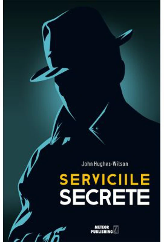 Serviciile Secrete - John Hughes-Wilson