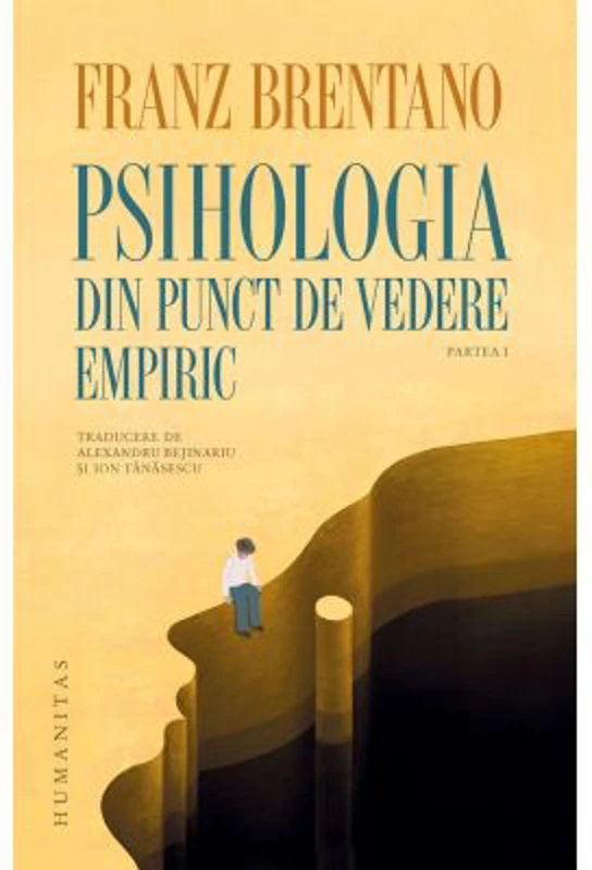 Psihologia din punct de vedere empiric. Partea 1 - Franz Brentano