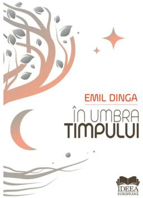In umbra timpului volumul 1 - Emil Dinga