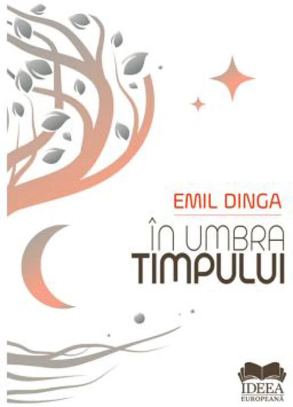 In umbra timpului volumul 1 - Emil Dinga