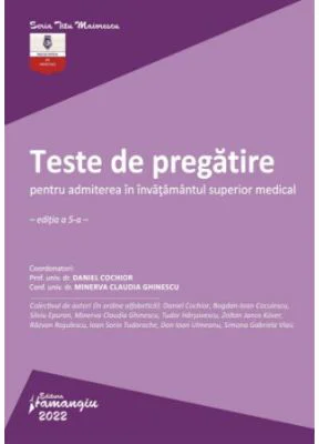 Teste de pregatire pentru admiterea in invatamantul superior medical. Editia a 5-a - Daniel Cochior