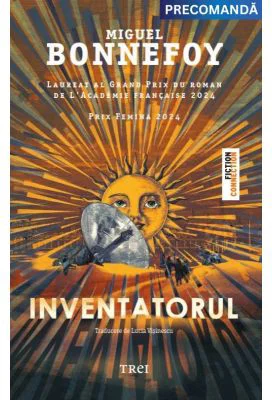 Inventatorul - Miguel Bonnefoy