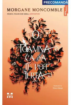 O toamna ca sa te pot ierta - Morgane Moncomble