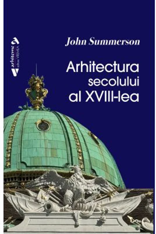Arhitectura secolului al XVIII-lea - John Summerson