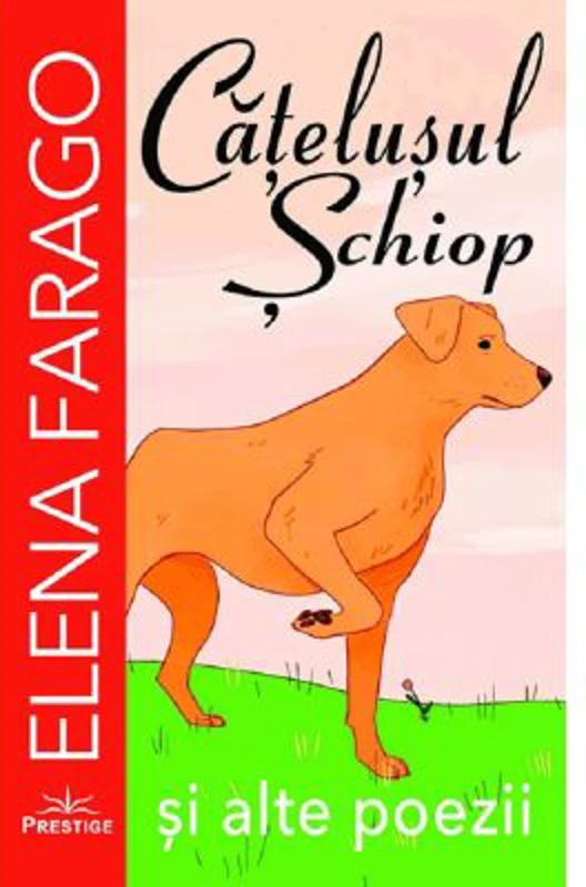 Catelusul schiop si alte poezii - Elena Farago