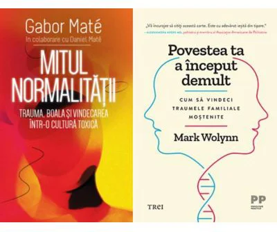 Pachet Mitul Normalitatii si Povestea ta a inceput demult - Gabor Mate, Mark Wolynn