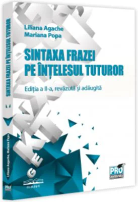 Sintaxa frazei pe intelesul tuturor. Editia a 2-a, revazuta si adaugita - Liliana Agache, Mariana Popa
