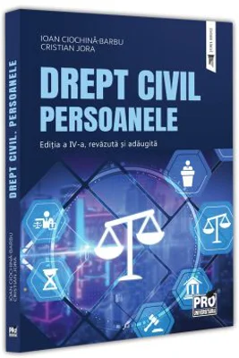 Drept civil - Persoanele. Editia a 4-a, revazuta si adaugita - Ioan Ciochina-Barbu, Cristian Jora