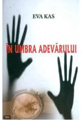In umbra adevarului - Eva Kas