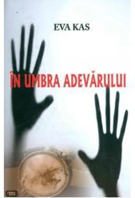 In umbra adevarului - Eva Kas
