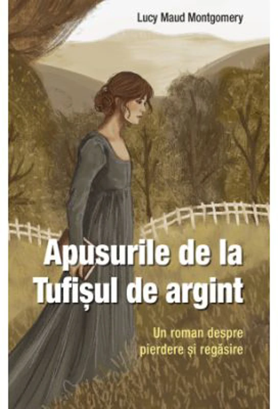 Apusurile de la Tufisul de argint - Lucy Maud Montgomery