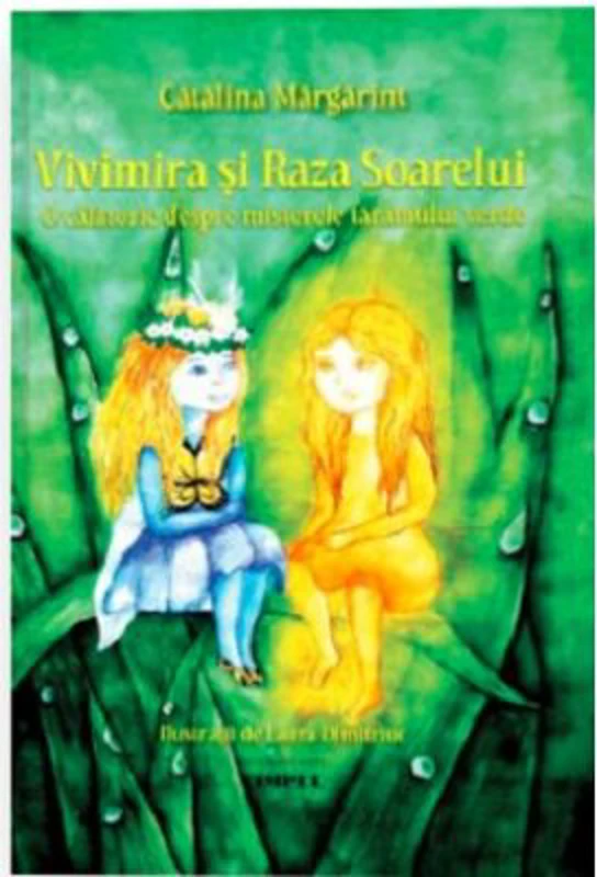 Vivimira si Raza Soarelui. O calatorie despre misterele taramului verde - Catalina Margarint