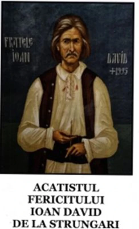 Acatistul fericitului Ioan David de la Strungari