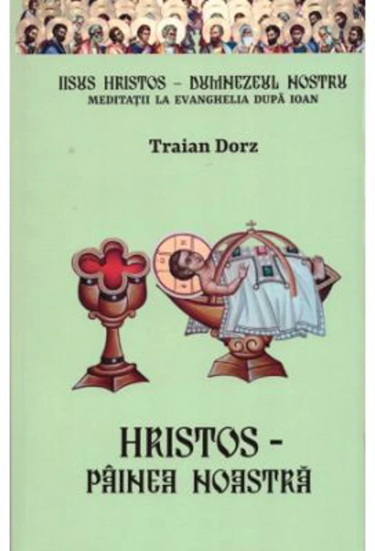 Hristos, Painea noastra - Traian Dorz