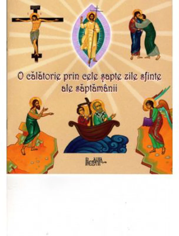O calatorie prin cele sapte zile sfinte ale saptamanii - Serioja Popov