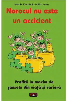 Norocul nu este un accident - John D. Krumboltz